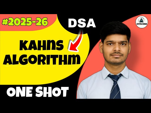 Kahn's Algorithm | DSA | Syntax Error