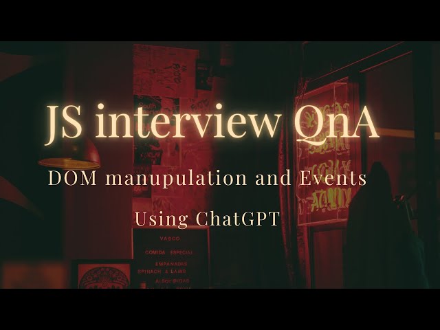JavaScript Interview Masterclass: DOM Manipulation & Event Handling (Explained with ChatGPT)