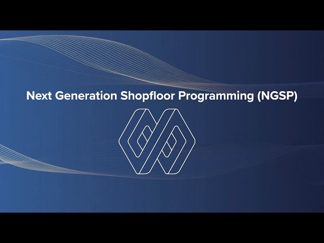 Next Generation Shopfloor Programming (NGSP) by ModuleWorks