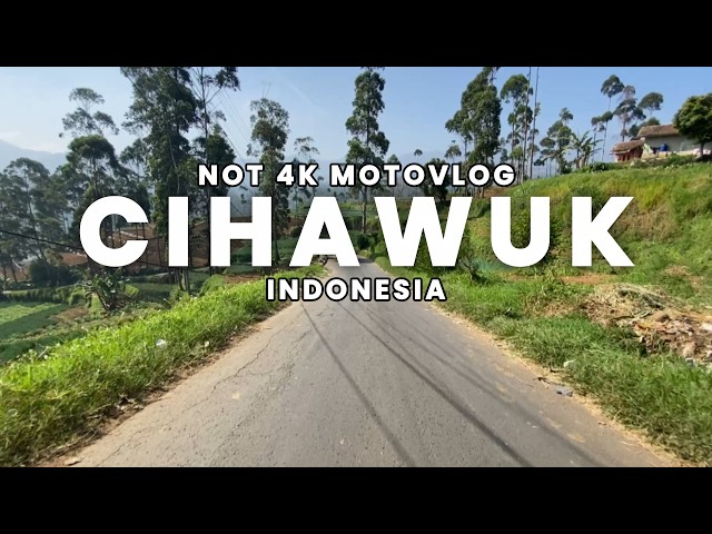 CIHAWUK, Kertasari, Bandung, West Java, Indonesia / Not 4K Motovlog