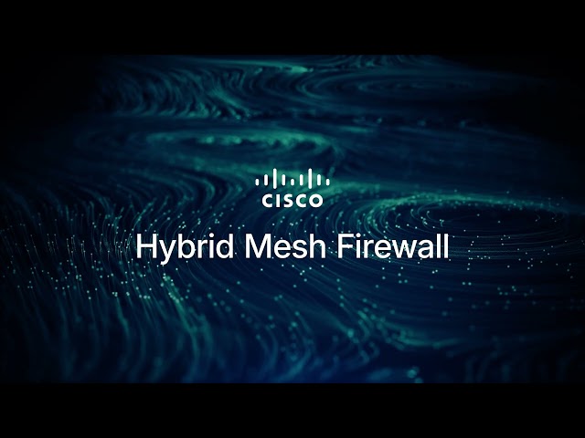 Stop Security Fragmentation | Cisco Hybrid Mesh Firewall