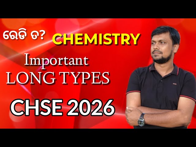 CHEMISTRY Long questions selection / CHSE Exam 2026 / class 12th 