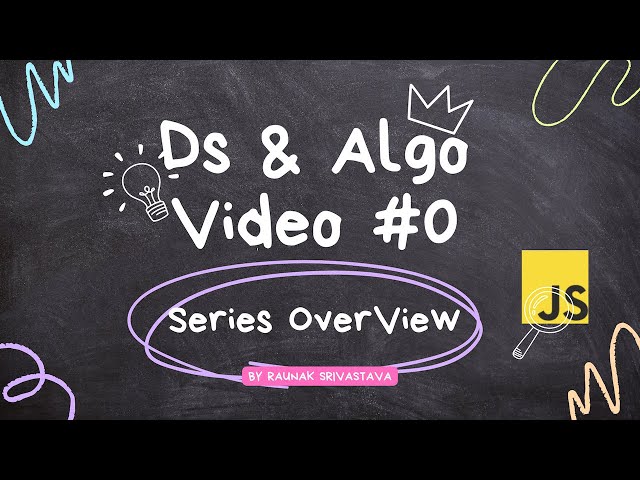 Finally DataStructures  and Algorithms In JavaScript Series video #0