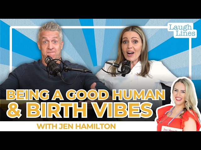 Being A Good Human & Birth Vibes with Jen Hamilton