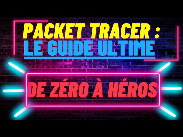 The Ultimate Packet Tracer Guide: From Zero to Hero (Install and Create Your First Network)