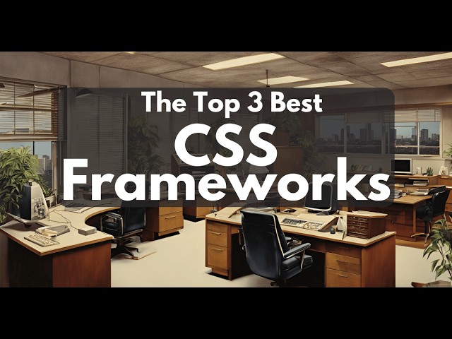 Top 3 CSS Frameworks: Bootstrap, Tailwind, and Bulma