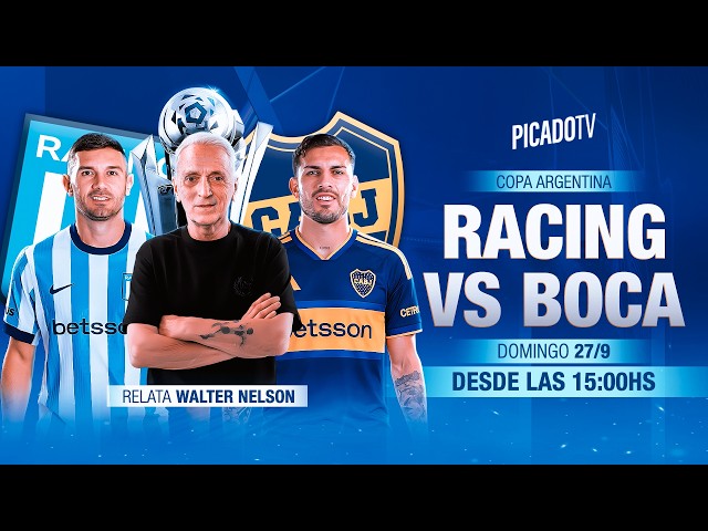 BOCA vs RACING EN VIVO | COPA ARGENTINA 2026 | CUARTOS DE FINAL | PICADO TV EN VIVO