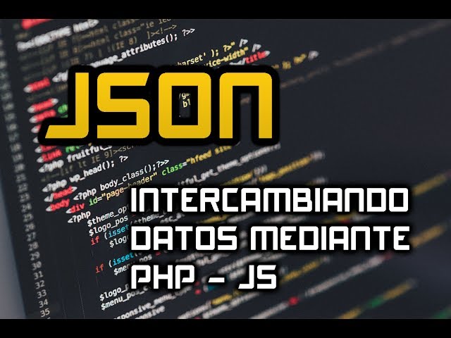 JSON - INTERCAMBIO DE DATOS ENTRE PHP - VANILLA JAVASCRIPT