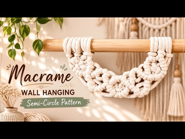 Macrame Wall Hanging | Easy Layered Semi-Circle Pattern