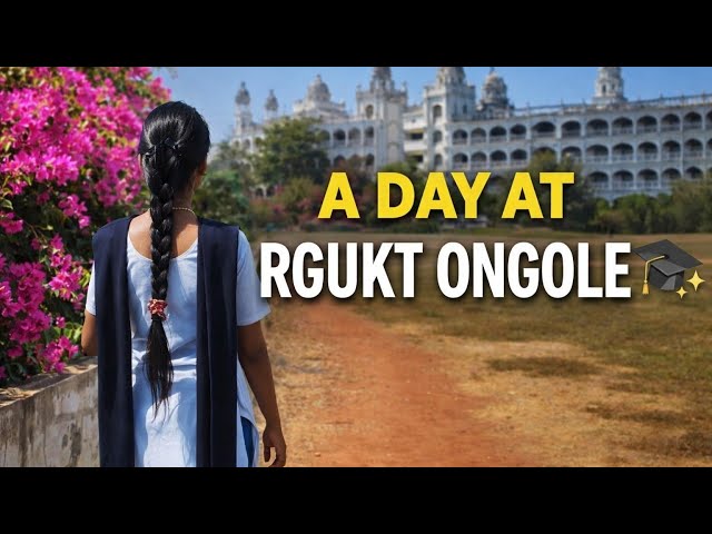 Day at RGUKT Ongole| "College Life Vlog”