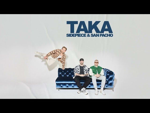 SIDEPIECE & San Pacho - Taka [Official Audio]