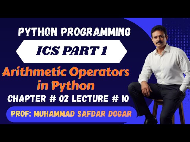 Arithmetic Operators Using Python | 11th Class ICS Part 1 Computer Science | Solved MCQs