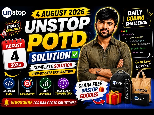 🔥 Unstop POTD Solution August 4, 2026 | Complete Solution ✅ | Claim FREE Unstop Goodies 🎁