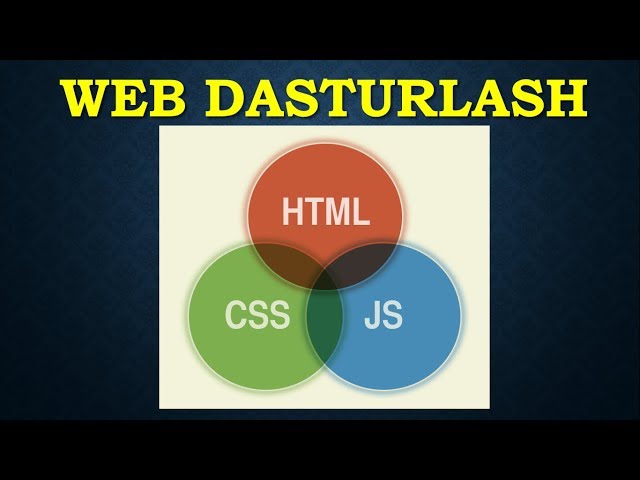0. Web Dasturlash (HTML, CSS, JS) - Tanishuv
