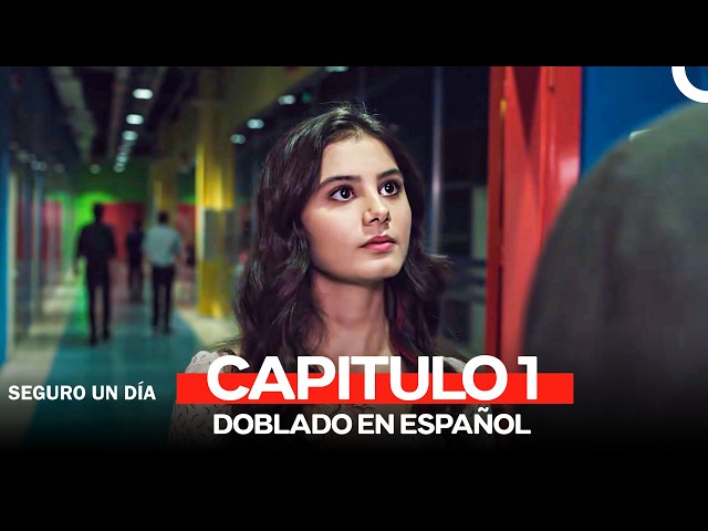 Seguro un Día Capitulo 1 (Doblado en Espanol)