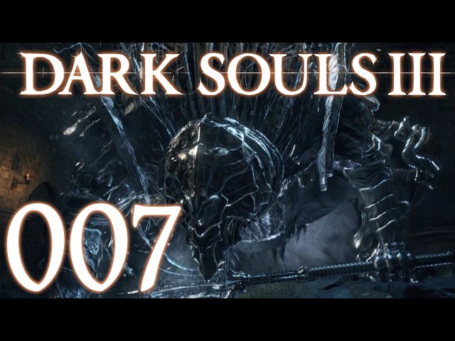 Dark Souls 3 [007] - Bist du es Maliketh?!