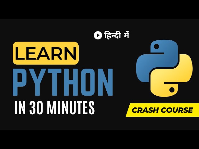 Python for beginners  in Hindi(हिंदी) : Learn python in 30 minutes | Python crash course