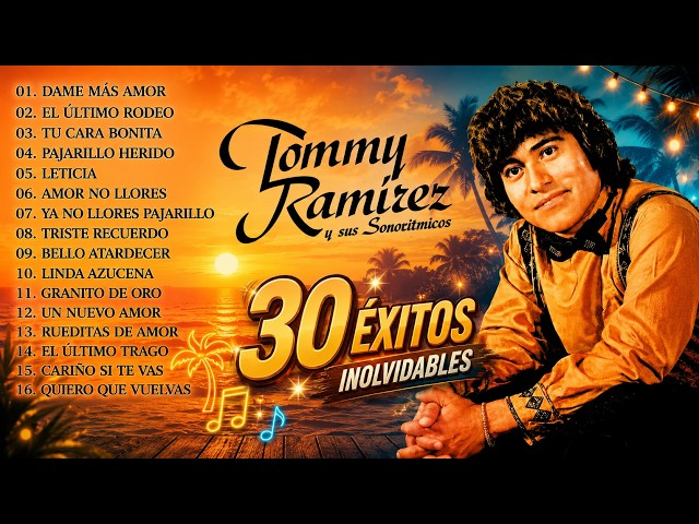 TOMMY RAMIREZ Y SUS SONORRITMICOS🎶 SUS 20 MEJORES EXITOS 2026