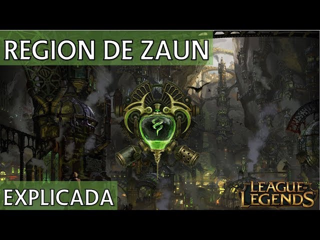 Zaun Region EXPLAINED (Remastered) //LoL Universe Explained
