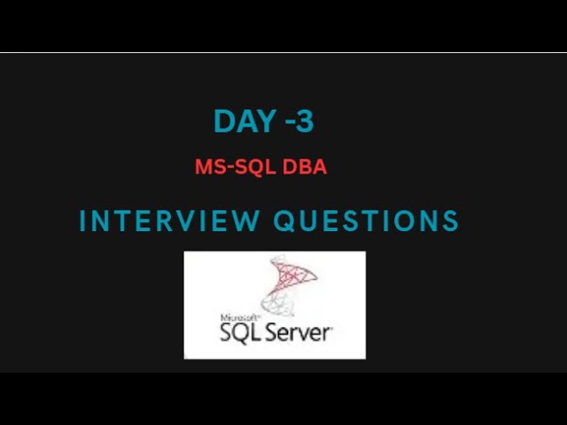 DAY-3 MS-SQL Server DBA Questions-2025