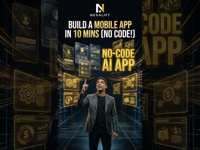 How to Build a Mobile App in 10 Minutes with No-Code AI (2026)  #nexalift  #business  #aiwebsites