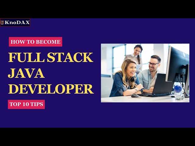 How to Become Full Stack Java Developer - Top 10 Tips | Full Stack Java Developer Roadmap
