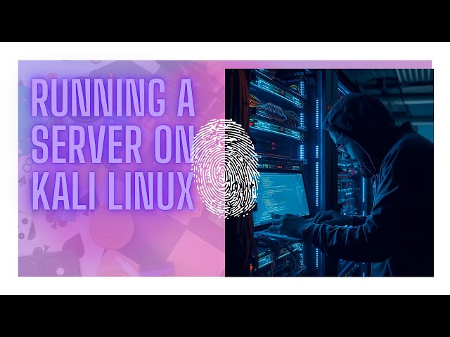 Running a Server on Kali Linux