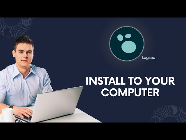 How to Install Logseq to Your Computer | 2026 Guide