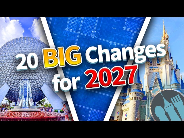 Disney World's 2027: 20 BIG Changes Coming Next Year!