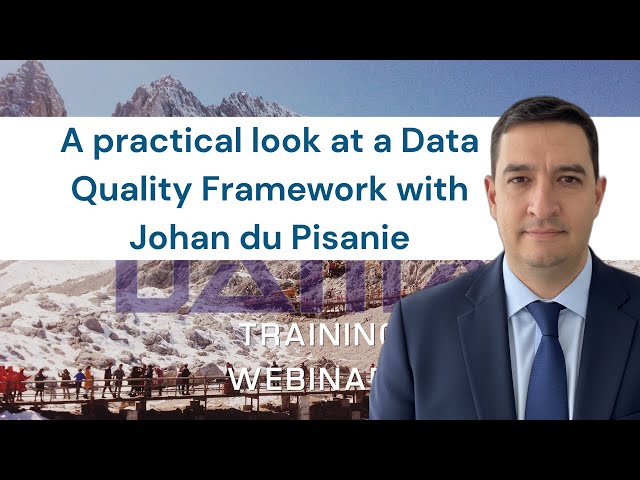 A practical look at a Data Quality Framework with Johan du Pisanie