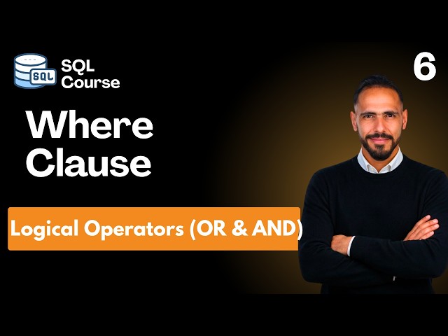 06 - Filtering Rows using Where Clause ( Logical Operator ) | SQL Course | Data by Mousa
