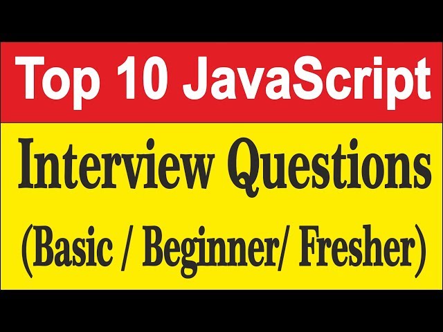TOP 10 - Javascript Interview Questions | Basic | Beginner | Fresher