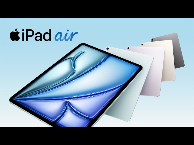 iPad Air: Serious performance with the M4 chip, in a thin and light design
