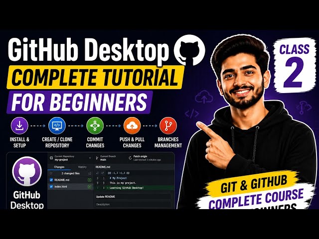 GitHub Desktop Complete Tutorial for Beginners  | Git & GitHub Complete Course | Class 2