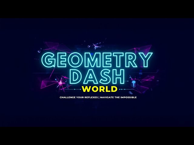 Can I complete Geometry Dash World?