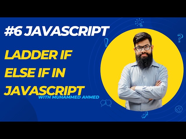 JavaScript Course #6 | Ladder If Else If in JavaScript | Multiple Conditions