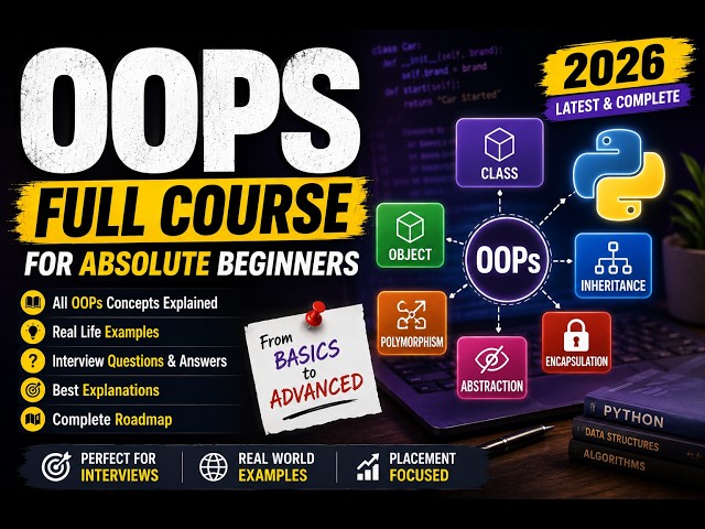 Python OOPs Full Course 2026 | Object-Oriented Programming for Beginners | Interview Preparation