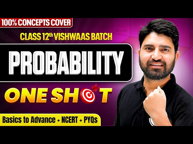 Probability Class 12 Maths | Chapter 13 One Shot | NCERT Full Concepts | CBSE Board 2026 - 2027