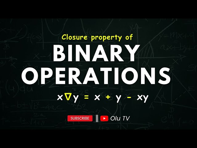 Closure property of Binary Operations