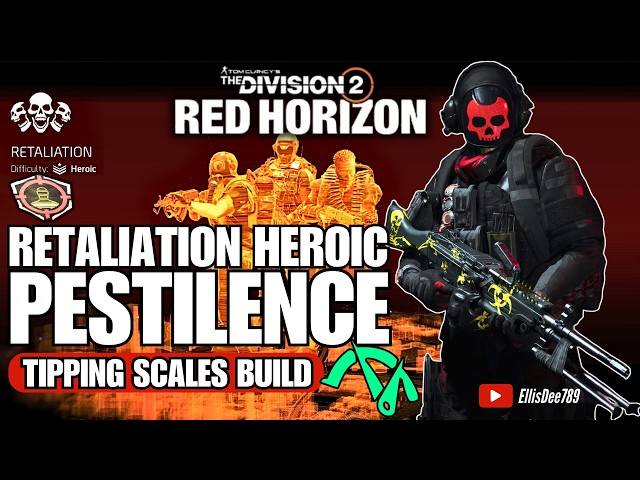 Retaliation Heroic | SHD Exposed | PESTILENCE Tipping Scales Tank Build - The Division 2