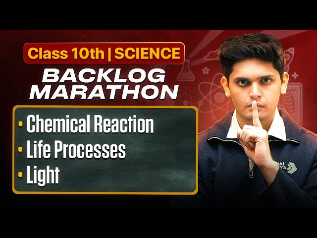 Class 10th : Science Backlog Marathon 🔥 | Next Toppers