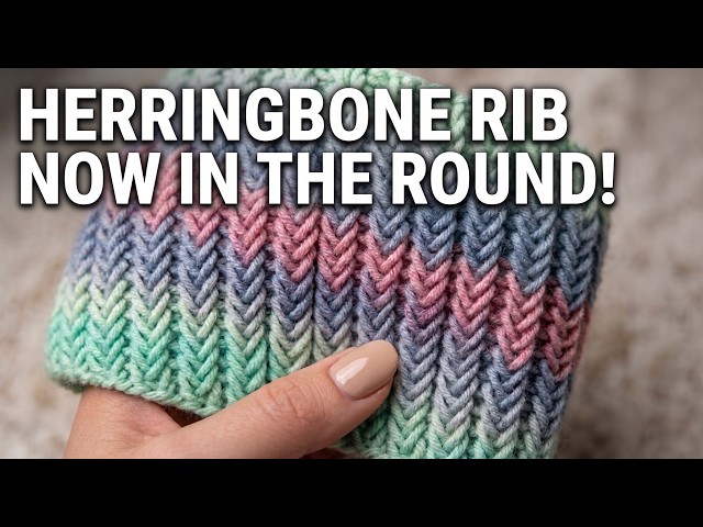 Stop Knitting 1x1 Rib! STUNNING Reversible Herringbone - FINALLY IN THE ROUND!