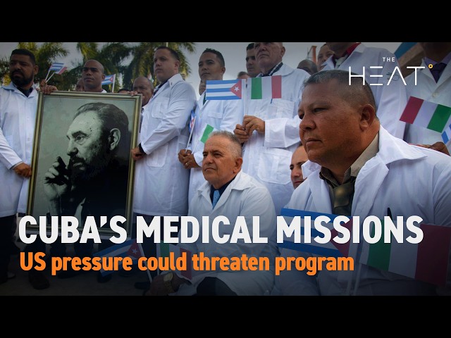 The Heat: Cuba's Medical Missions Program