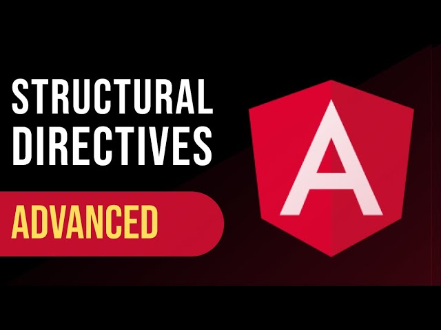Structural Directives in Angular: Manipulating the DOM for Dynamic Content Rendering