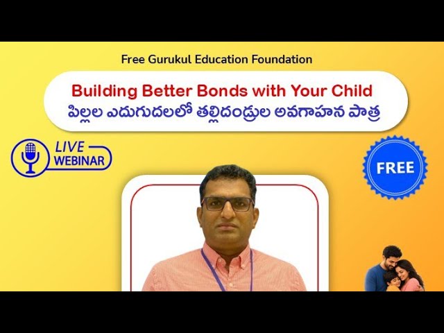 Building Better Bonds with your child Webinar By Mr Hemender Pusa | Free Gurukul