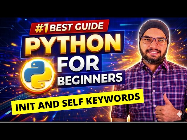 #45 init and self Keywords in Python | Python Tutorial For Beginners