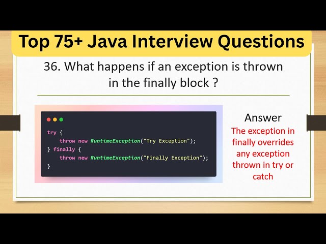 Top 75 Java Tricky Interview Questions - What happens if an exception is thrown in the finally block