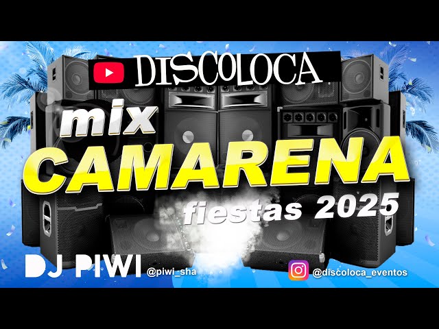 MIX FIESTAS DE CAMARENA 2025 ( DJ PIWI / DISCOLOCA ) electro urban , dance , dembow , reggaeton