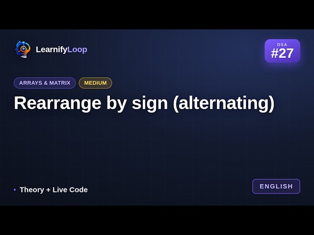 #27 · Rearrange by sign (alternating) — the Intuition + Python Code | DSA