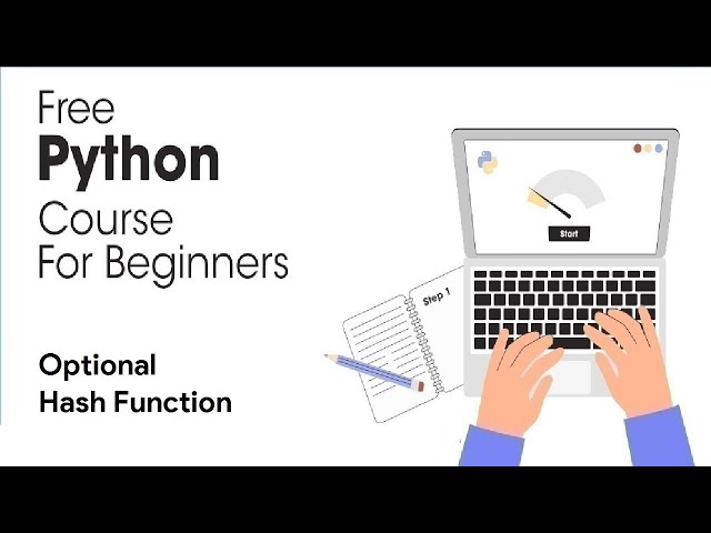 Optional Hash Function - Python Full Course for Beginners 2023